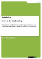 Sport in der Kinderpflege di Sonja Kellner edito da GRIN Publishing