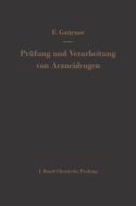 Prüfung und Verarbeitung von Arzneidrogen di Fritz Gstirner edito da Springer Berlin Heidelberg