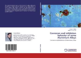 Corrosion and inhibition behavior of some Aluminium Alloys di Arvnabh Mishra, Dinesh R. Godhani edito da LAP LAMBERT Academic Publishing