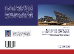 Large-scale solar power scenario in the Netherlands di Fotis Karameros edito da LAP Lambert Academic Publishing