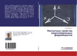 Magnitnye svojstva redkozemel'nyh ferroboratov di Andrej Demidov edito da LAP Lambert Academic Publishing