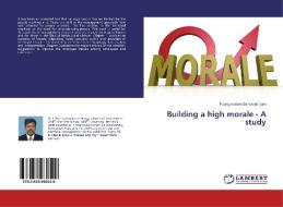 Building a high morale - A study di Poongavanam Sankaralingam edito da LAP Lambert Academic Publishing