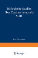 Biologische Studien über Carabus nemoralis Müll di Kurt Delkeskamp edito da Springer Berlin Heidelberg