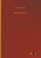 Nature and Art di Mrs. Inchbald edito da Outlook Verlag
