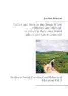 Father And Son On The Road di Joachim Broecher edito da Books On Demand