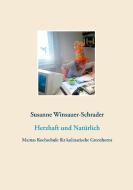 Herzhaft und Natürlich di Susanne Winsauer-Schrader edito da Books on Demand