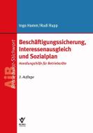 Beschäftigungssicherung, Interessenausgleich und Sozialplan di Ingo Hamm, Rudi Rupp edito da Bund-Verlag GmbH