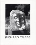 Richard Triebe Skulptur - Plastik - Graphik: Ein Querschnitt Zum Siebzigsten Lebensjahr di Richard Triebe edito da Schnell & Steiner