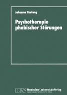 Psychotherapie phobischer Störungen di Johanna Hartung edito da Deutscher Universitätsverlag