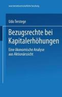 Bezugsrechte bei Kapitalerhöhungen di Udo Terstege edito da Deutscher Universitätsverlag