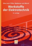 Werkstoffe Der Elektrotechnik di Ellen Ivers-Tiffee, Waldemar Munch edito da Vieweg+teubner Verlag