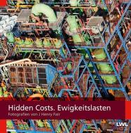 Hidden Costs. Ewigkeitslasten edito da Klartext Verlag