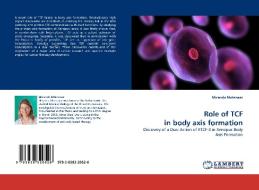 Role of TCF in body axis formation di Miranda Molenaar edito da LAP Lambert Acad. Publ.