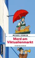 Mord am Viktualienmarkt di Michael Gerwien edito da Gmeiner Verlag
