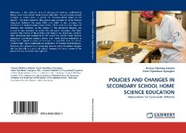 POLICIES AND CHANGES IN SECONDARY SCHOOL HOME SCIENCE EDUCATION di Francis Chisikwa Indoshi, Karen Nyambura Nyangara edito da LAP Lambert Acad. Publ.