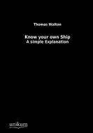 Know your own Ship di Thomas Walton edito da UNIKUM