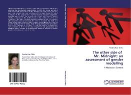 The other side of   Mr. Midnight: an assessment of gender modelling di Pramita Kaur Sidhu edito da LAP Lambert Academic Publishing