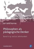 Philosophen als pädagogische Denker di Karl-Heinz Dammer edito da Budrich
