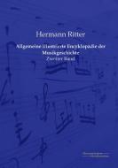 Allgemeine Illustrierte Encyklopädie der Musikgeschichte di Hermann Ritter edito da Europäischer Musikverlag