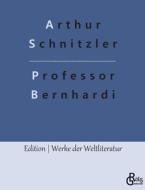 Professor Bernhardi di Arthur Schnitzler edito da Gröls Verlag