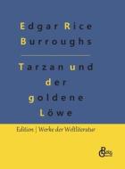 Tarzan und der goldene Löwe di Edgar Rice Burroughs edito da Gröls Verlag