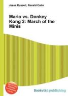 Mario Vs. Donkey Kong 2 di Jesse Russell, Ronald Cohn edito da Book On Demand Ltd.