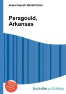 Paragould, Arkansas edito da Book On Demand Ltd.