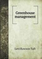 Greenhouse Management di Levi Rawson Taft edito da Book On Demand Ltd.