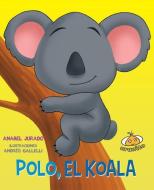 Polo el Koala di Anabel Jurado edito da URANO PUB INC