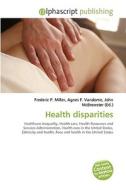 Health disparities edito da Alphascript Publishing