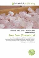 Free Base (chemistry) di #Miller,  Frederic P. Vandome,  Agnes F. Mcbrewster,  John edito da Vdm Publishing House