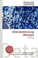 Altersbestimmung (Biologie) edito da Betascript Publishing