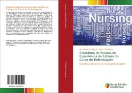 Coletânea de Relatos de Experiência do Estágio do Curso de Enfermagem di Ana Cristina S. Oliveira, Diego P. Rodrigues edito da Novas Edições Acadêmicas