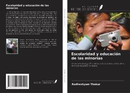 Escolaridad y educación de las minorías di Radheshyam Thakur edito da Ediciones Nuestro Conocimiento