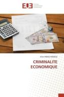 CRIMINALITE ECONOMIQUE di Allen Mbale Kizekele edito da Éditions universitaires européennes