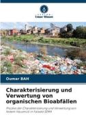 Charakterisierung und Verwertung von organischen Bioabfällen di Oumar Bah edito da Verlag Unser Wissen