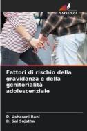 Fattori di rischio della gravidanza e della genitorialità adolescenziale di D. Usharani Rani, D. Sai Sujatha edito da Edizioni Sapienza