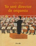 Yo Sere Director de Orquesta edito da Corimbo