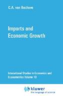 Imports and Economic Growth di C.A.Van Bochove edito da Springer