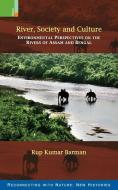 River, Society and Culture di Rup Kumar Barman edito da Ratna Sagar