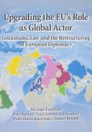 Upgrading the EU's Role as Global Actor di Michael Emerson edito da Centre for European Policy Studies