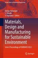 Materials, Design and Manufacturing for Sustainable Environment: Select Proceedings of Icmdmse 2022 edito da SPRINGER NATURE