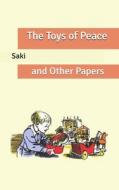 The Toys Of Peace di Saki edito da Independently Published
