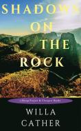 Shadows on the Rock di Willa Cather edito da Blurb