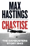 Chastise di Max Hastings edito da Harper Collins Publ. UK