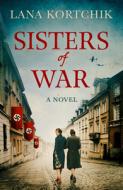 Sisters Of War di Lana Kortchik edito da Harpercollins Publishers