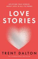 Love Stories di Trent Dalton edito da HarperCollins Publishers