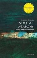 Nuclear Weapons: A Very Short Introduction di Joseph Siracusa edito da Oxford University Press