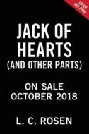 Jack of Hearts (and Other Parts) di L. C. Rosen edito da LITTLE BROWN & CO