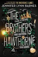 The Brothers Hawthorne di Jennifer Lynn Barnes edito da Hachette Book Group USA